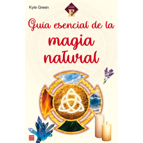 Guía Esencial de la Magia Natural - Paperback