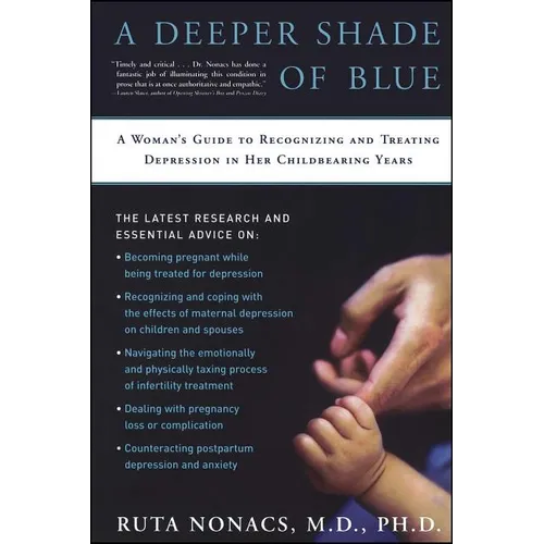 A Deeper Shade of Blue: A Woman's Guide to Recognizing and Treating Depression in Her Childbearing Years - Paperback