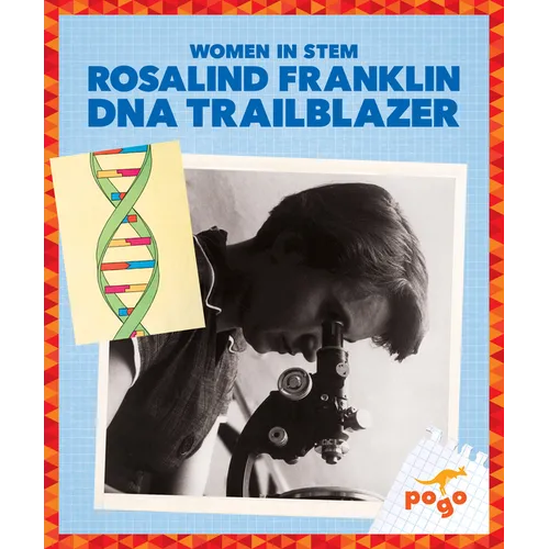 Rosalind Franklin: DNA Trailblazer - Library Binding