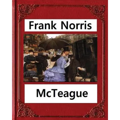 McTeague: A Story of San Francisco(1899), by Frank Norris - Paperback