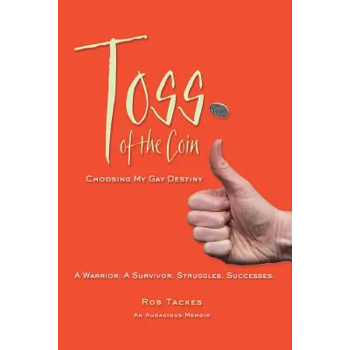 Toss of the Coin: Choosing My Gay Destiny - Paperback