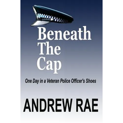 BENEATH The CAP: POST-TRAUMATIC STRESS DISORDER... where the past controls today... - Paperback