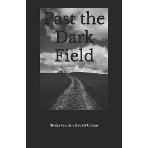 Past the Dark Field - Paperback