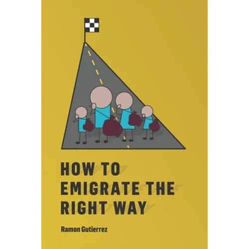 How to Emigrate the Right Way - Paperback