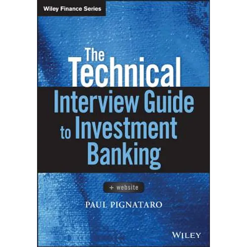 The Technical Interview Guide to Investment Banking, + Website - Paperback