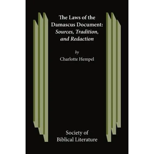 The Laws of the Damascus Document: Sources, Tradtions, and Redaction - Paperback