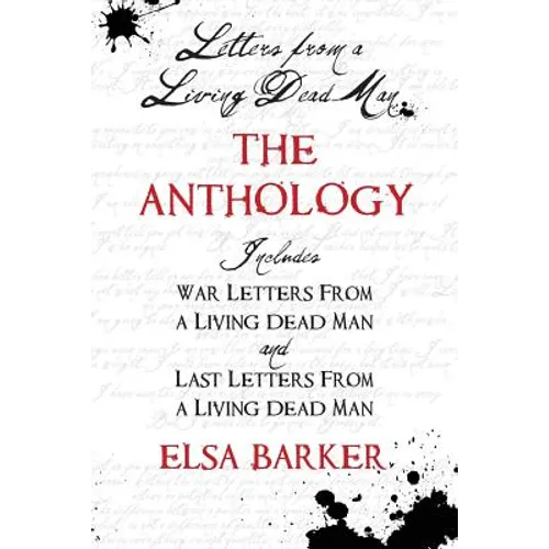 Letters from a Living Dead Man: The Anthology - Paperback