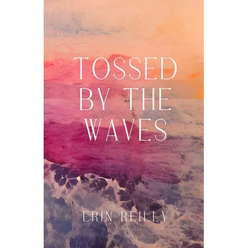 Tossed by the Waves - Paperback