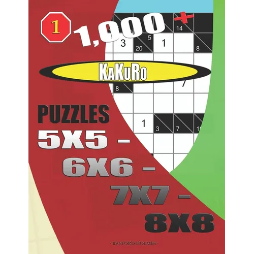 1000 + Kakuro puzzles 5x5 - 6x6 - 7x7 - 8x8 - Paperback