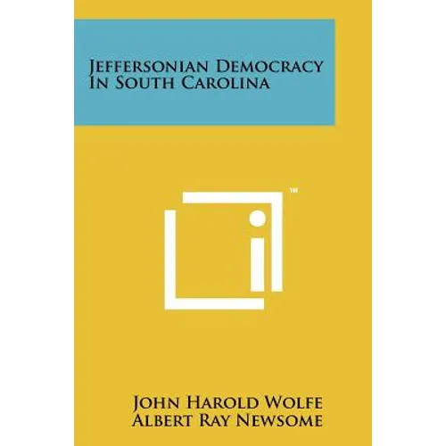 Jeffersonian Democracy in South Carolina - Paperback