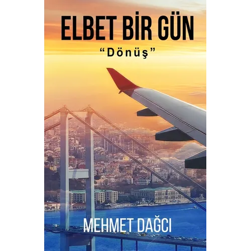 Elbet Bir Gun: Donus - Paperback
