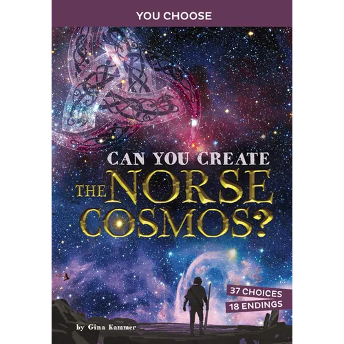 Can You Create the Norse Cosmos?: An Interactive Mythological Adventure - Hardcover