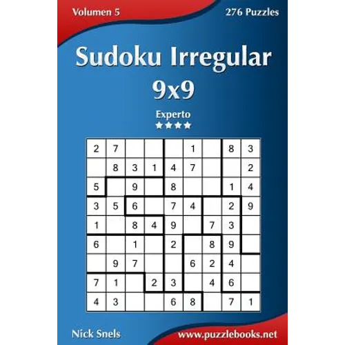 Sudoku Irregular 9x9 - Experto - Volumen 5 - 276 Puzzles - Paperback