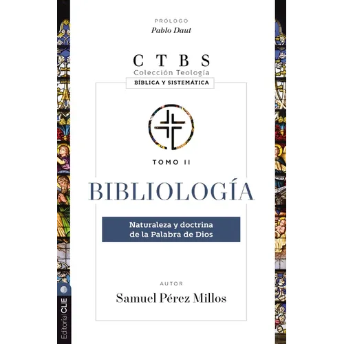 Bibliología: Naturaleza Y Doctrina de la Palabra de Dios 2 - Paperback