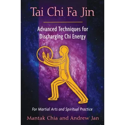 Tai CHI Fa Jin: Advanced Techniques for Discharging CHI Energy - Paperback