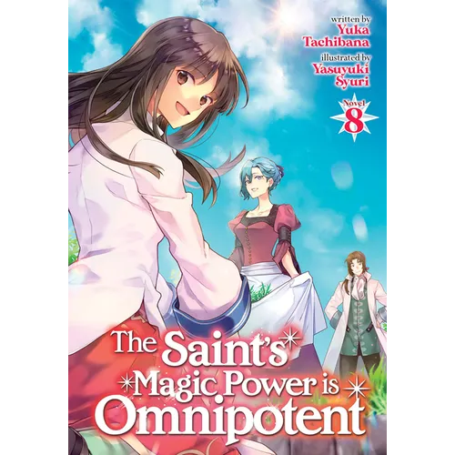 The Saint's Magic Power Is Omnipotent (Light Novel) Vol. 8 - Paperback
