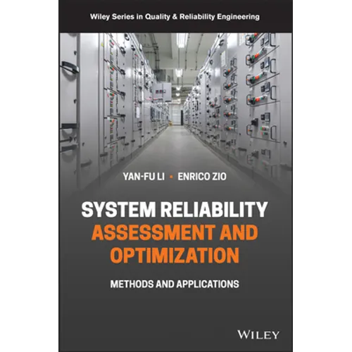 System Reliability Assessment and Optimization: Methods and Applications - Hardcover