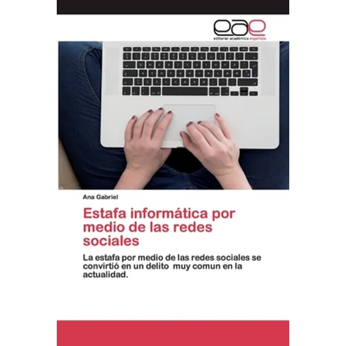 Estafa informática por medio de las redes sociales - Paperback