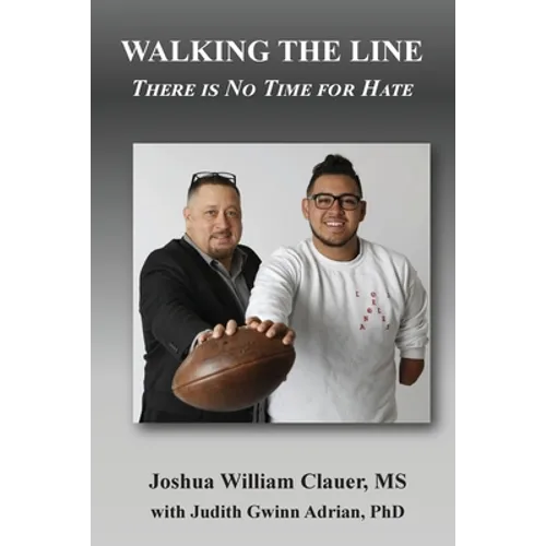 Walking the Line: There is No Time for Hate - Paperback