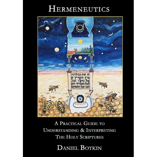 Hermeneutics - A Practical Guide to Understanding & Interpreting The Holy Scriptures - Paperback