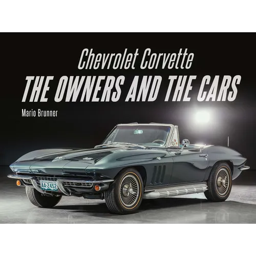 Chevrolet Corvette: The Owners and the Cars - Hardcover