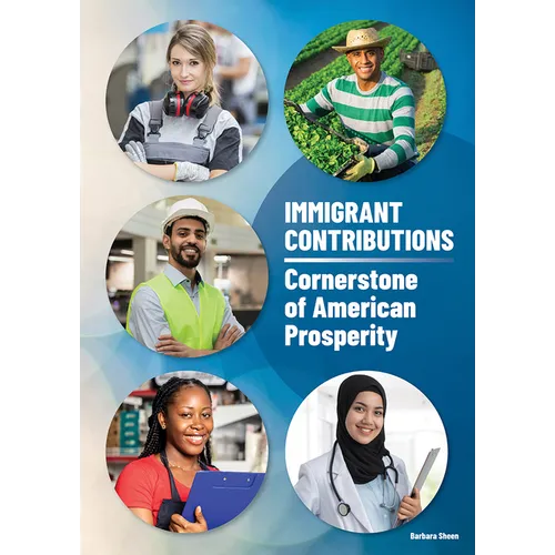 Immigrant Contributions: Cornerstone of American Prosperity - Hardcover