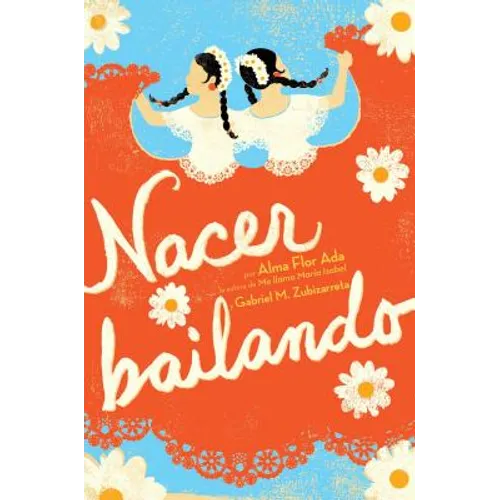 Nacer Bailando (Dancing Home) - Hardcover