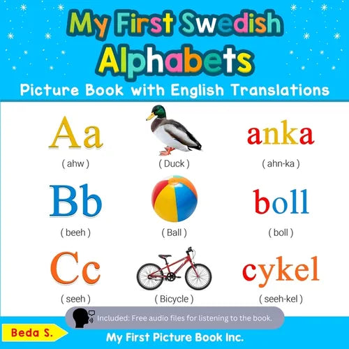 My First Swedish Alphabets Picture Book with English Translations: Bilingual Early Learning & Easy Teaching Swedish Books for Kids - Paperback