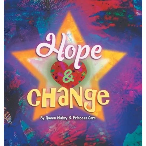 Hope and Change - Hardcover