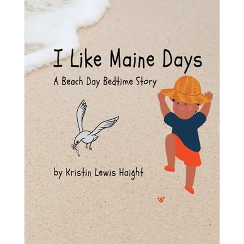 I Like Maine Days: A Beach Day Bedtime Story - Paperback