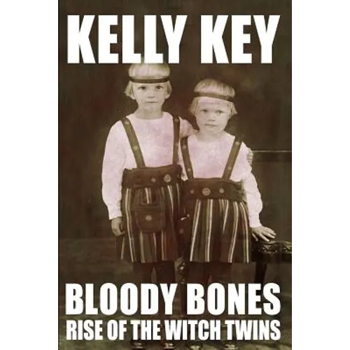 Bloody Bones Rise of the Witch Twins - Paperback