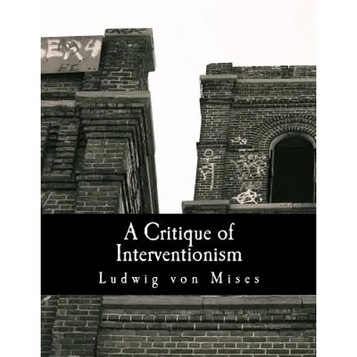 A Critique of Interventionism (Large Print Edition) - Paperback