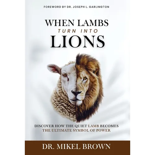 When Lambs Turn Into Lions - Hardcover