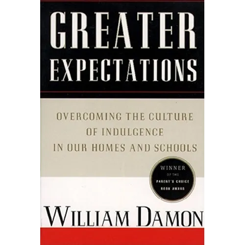 Greater Expectations: Nuturing Children's Natural Moral Growth - Paperback