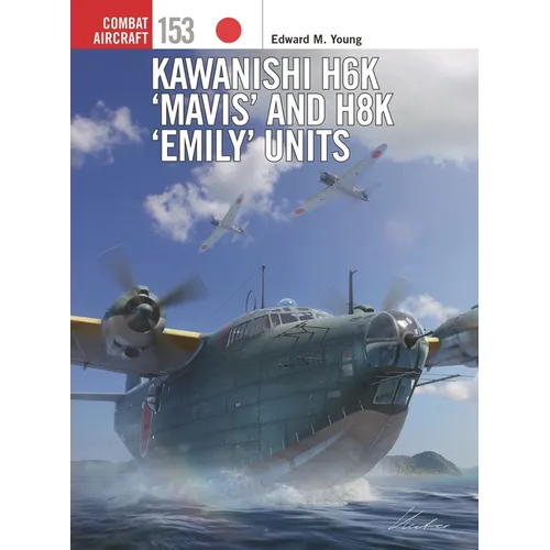 Kawanishi H6k 'Mavis' and H8k 'Emily' Units - Paperback