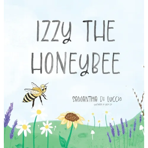 Izzy the Honeybee - Hardcover