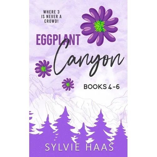Eggplant Canyon: Books 4-6 - Paperback
