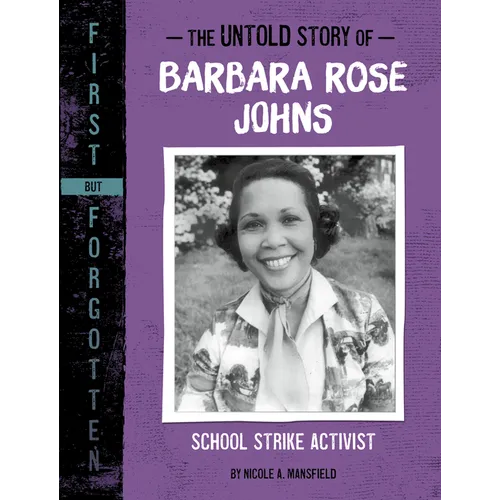 The Untold Story of Barbara Rose Johns: School Strike Activist - Hardcover