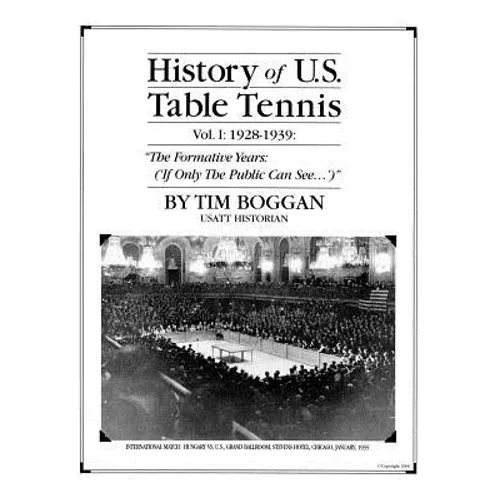 History of U.S. Table Tennis Volume 1 - Paperback