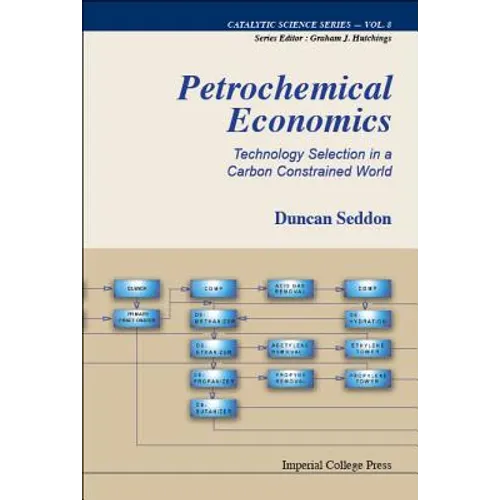 Petrochemical Economics: Technology Selection in a Carbon Constrained World - Hardcover