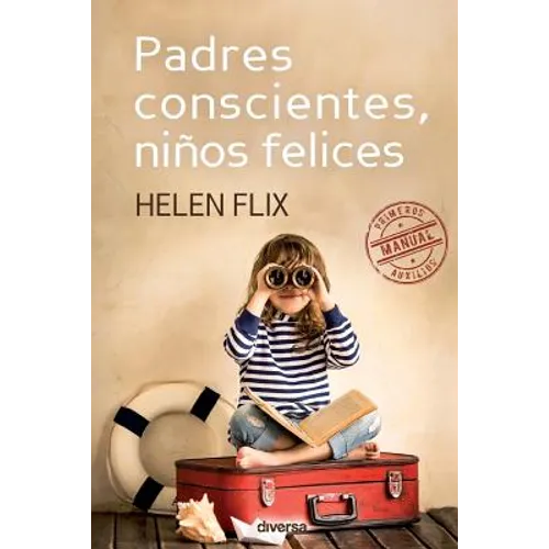 Padres conscientes, niños felices - Paperback