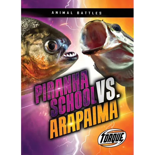 Piranha School vs. Arapaima - Library Binding