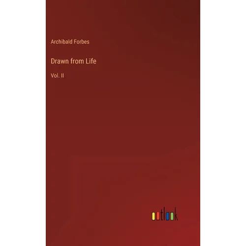 Drawn from Life: Vol. II - Hardcover