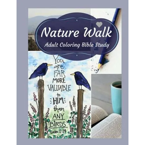 Adult Coloring Bible Study: Nature Walk - Paperback