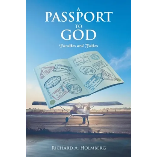 A Passport To God: Parables and Fables - Paperback
