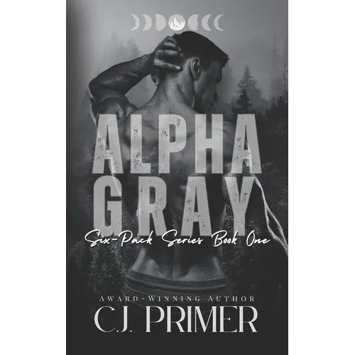 Alpha Gray: six-pack series book one - Paperback