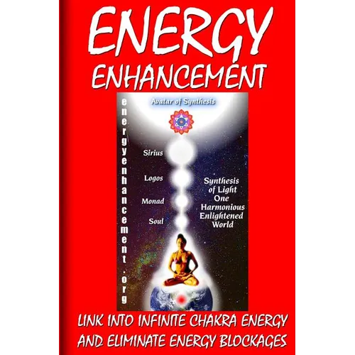Energy Enhancement - Link Into Infinite Chakra Energy And Eliminate Energy Blockages: Energy Enhancement One - Paperback
