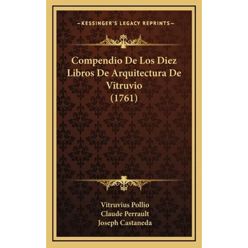 Compendio De Los Diez Libros De Arquitectura De Vitruvio (1761) - Hardcover