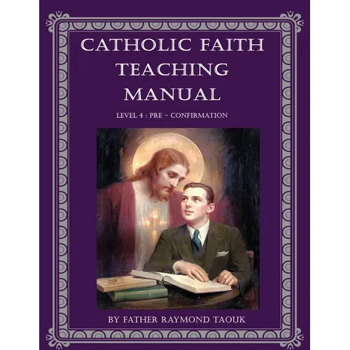 Catholic Faith Teaching Manual - Level 4 - Paperback