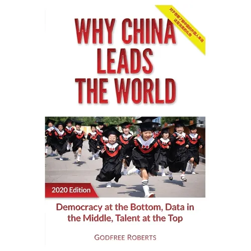 Why China Leads the World: Talent at the Top, Data in the Middle, Democracy at the Bottom - Paperback